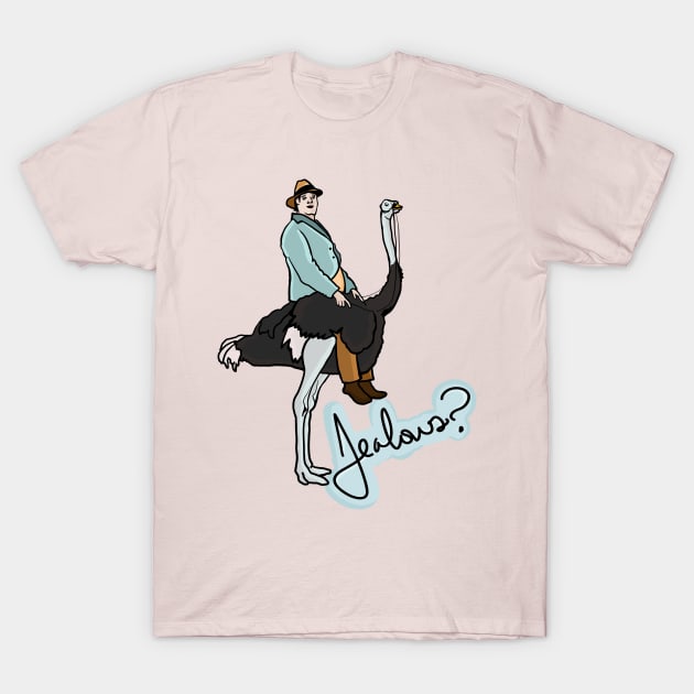Jealous? Man on Ostrich T-Shirt by Sparkleweather
